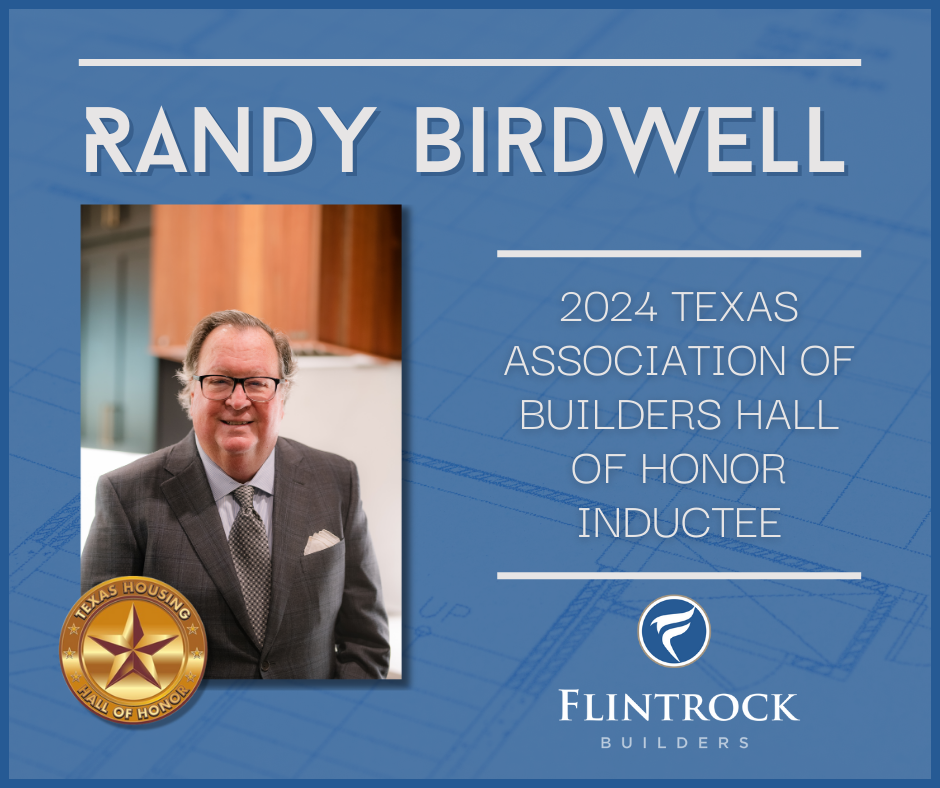 Meet Randy Birdwell, Flintrock Builders Chairperson, Advisor, and 2024 Inductee into the Texas Housing Hall of Honor